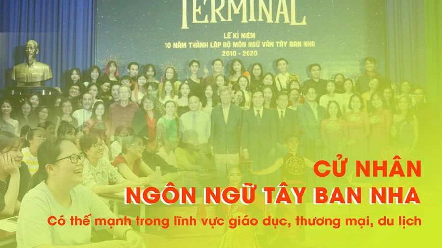 Cử nhân Ngôn ngữ Tây Ban Nha có thế mạnh trong lĩnh vực giáo dục, thương mại, du lịch